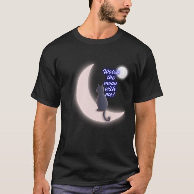 watch the moon with me T-Shirt (Front)