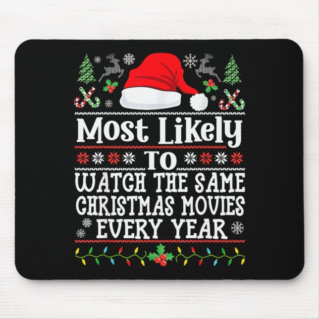 Watch The Same Christmas Movies Every Year- Xmas M Mouse Pad (Front)