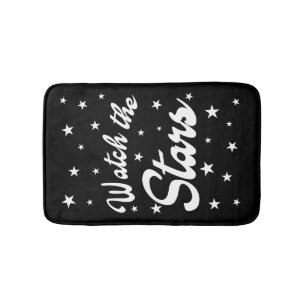 Watch the Stars, motivational design Bath Mat