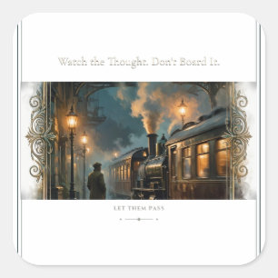 Watch the Thought Don't Board It Sticker