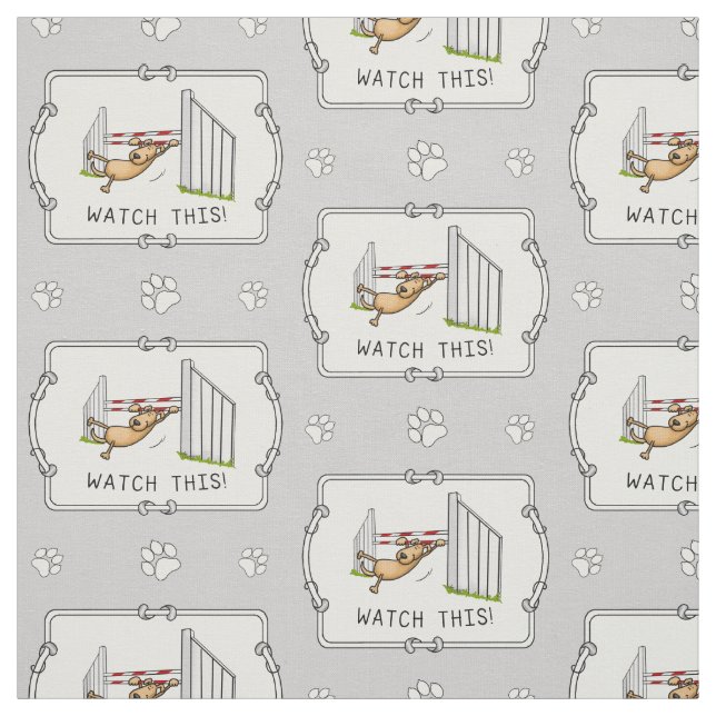 Watch This! Dog - funny dog agility Fabric (Swatch)