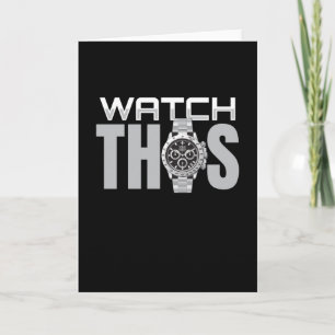 Watch This Wrist Watch Watches Watch Card