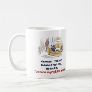 Watch Told Him to Take a Rest Day Funny Runner Coffee Mug