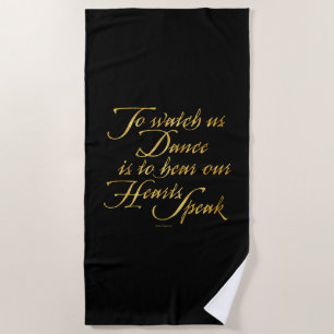 Watch Us Dance Beach Towel