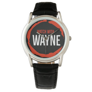 WATCH WITH WAYNE WATCH