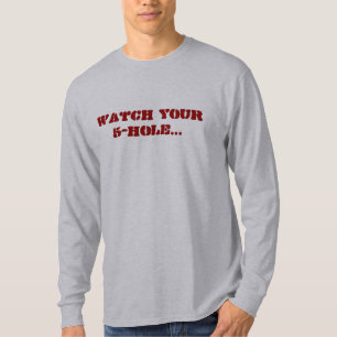 Watch your 5-hole...(Men's) T-Shirt