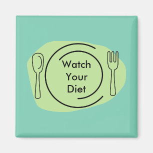 Watch Your Diet Magnet
