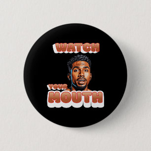 Watch Your Mouth Sticker 6 Cm Round Badge