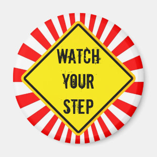 watch your step magnet