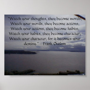 “Watch your thoughts, they become word... Poster