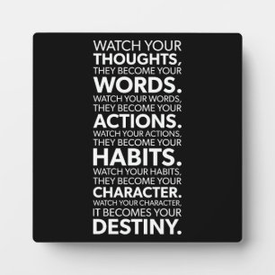 Watch Your Thoughts They Become Your Actions Plaque