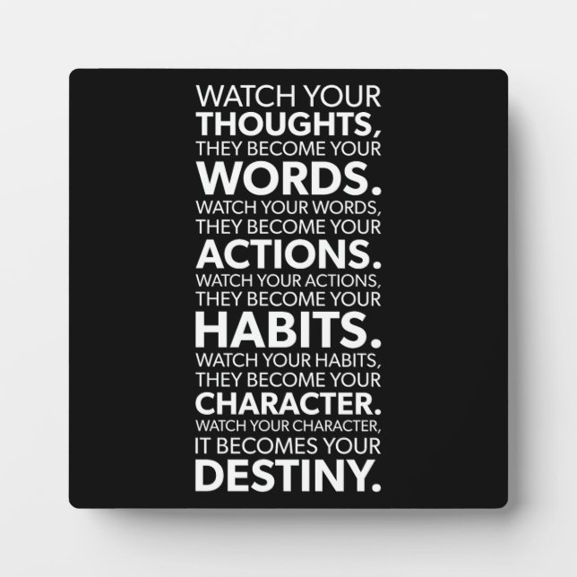 Watch Your Thoughts They Become Your Actions Plaque (Front)