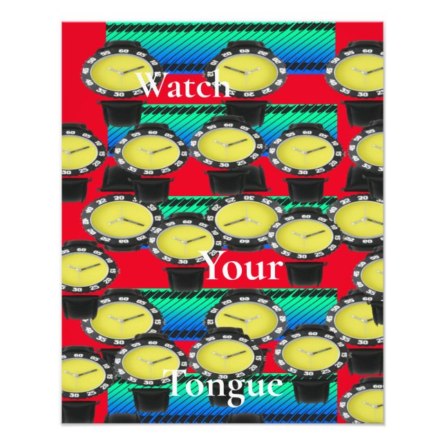 Watch Your Tongue Graphic  Photo Print (Front)