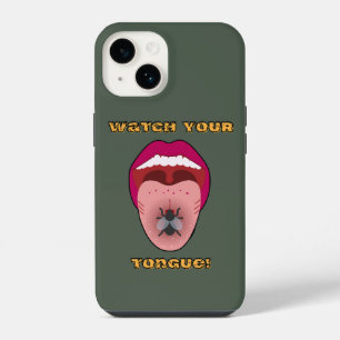 Watch your tongue Trendy Phone Case