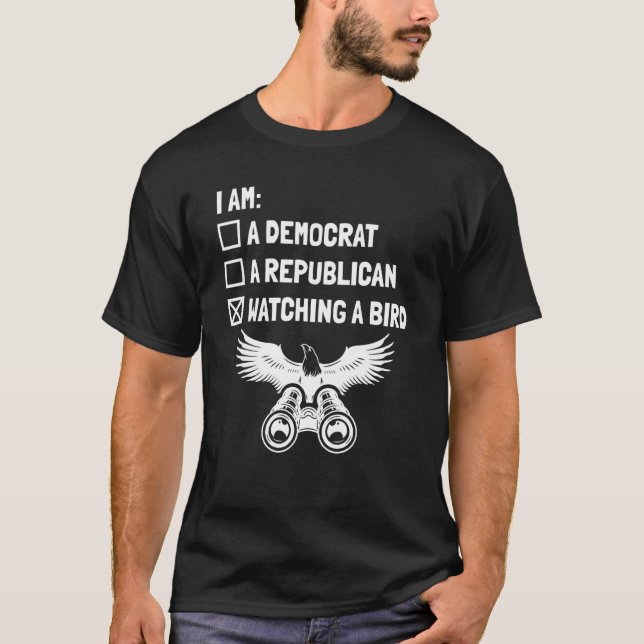 Watching A Bird  Ornithologist Birder Bird Watcher T-Shirt (Front)