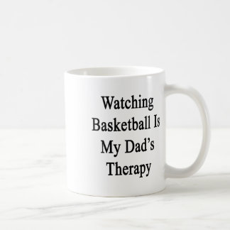 Watching Basketball Is My Dad's Therapy  Coffee Mug