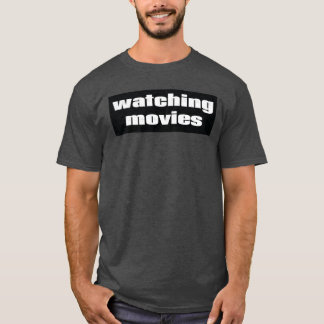 Watching Movies friend T-Shirt
