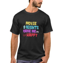 Watching movies: Movie nights make me happy