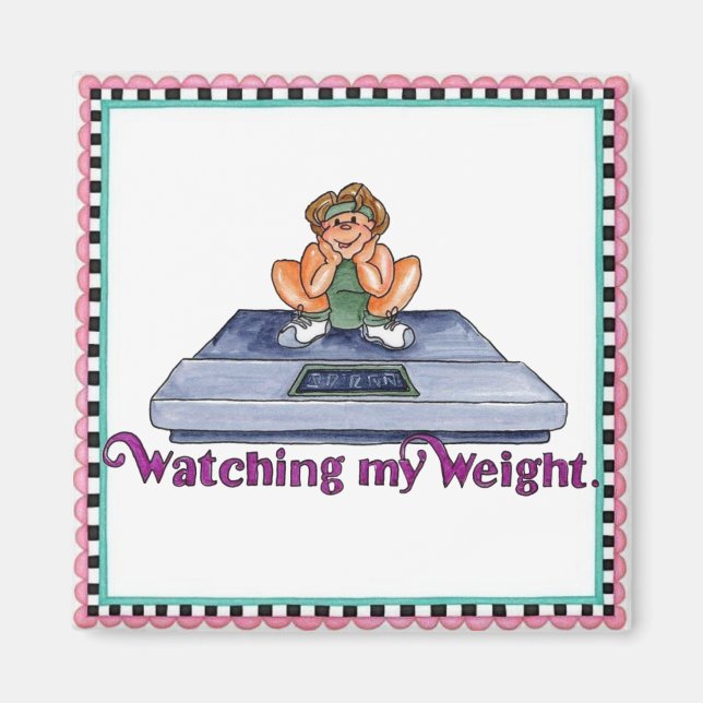 watching my weight magnet (Front)