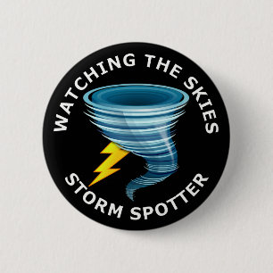 Watching The Skies Storm Spotter 6 Cm Round Badge