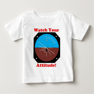 WatchYour Attitude Baby T-Shirt