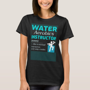 Water Aerobics Aquatic Fitness Aqua Exercise Worko T-Shirt