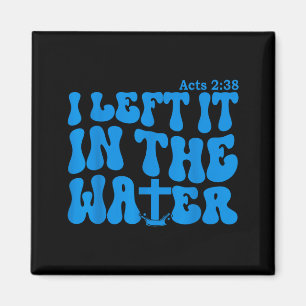 Water Baptism Acts 2_38 Christian  Magnet