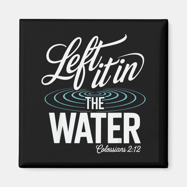 Water Baptism Made New In Christ Christian Faith B Magnet (Front)
