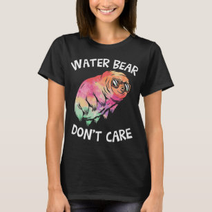 Water Bear Dont Care Funny Tardigrade Cute Science T-Shirt