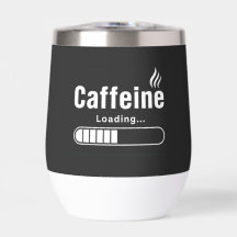 Water Bottle – “Caffeine Loading…”