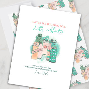 Water Bottle Funny Valentine's Day Holiday Card