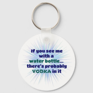 Water Bottle VODKA Gift FUNNY Key Ring