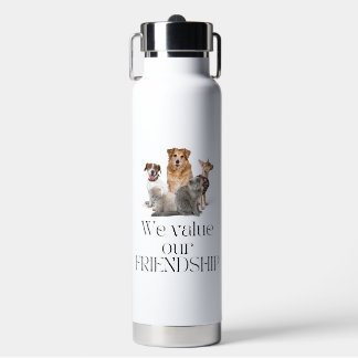 Water Bottle- we value our freindship Water Bottle