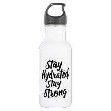 Water Bottle with 'Stay Hydrated, Stay Strong'