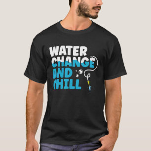 Water Change and Chill Fish Tank Aquarist