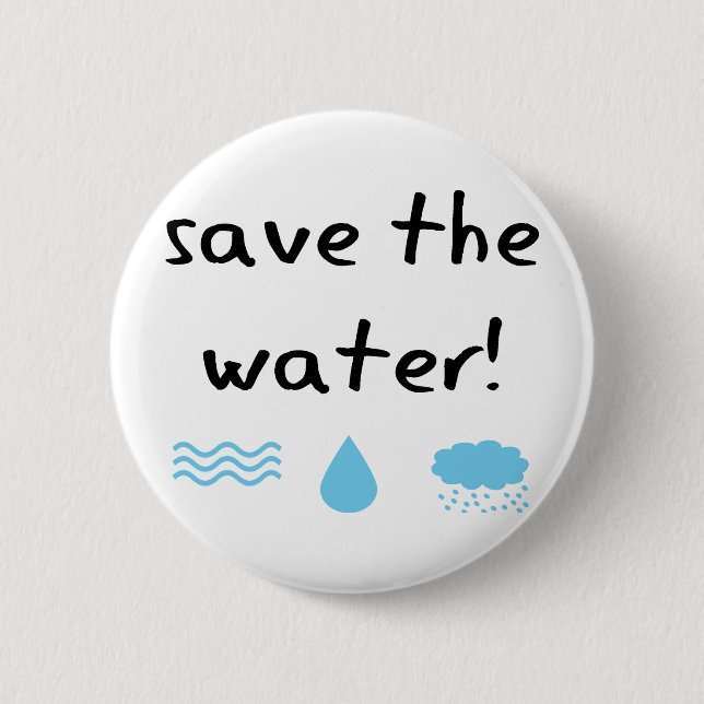 Water Conservation design! 6 Cm Round Badge (Front)