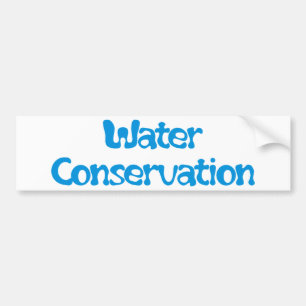 Water Conservation Products & Designs! Bumper Sticker