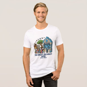 Water Conservation The World's True Wealth Tri-Blend Shirt