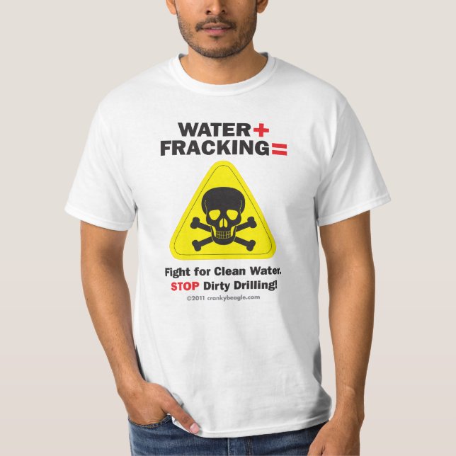 Water + Fracking T-shirt 2 (Front)