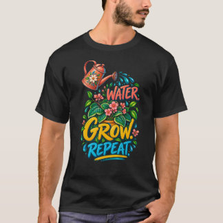 Water Grow Repeat Colourful Plant Care Watering Ca T-Shirt