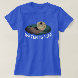 "Water is life" with Otter T-Shirt