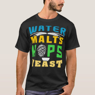 Water Malts Hop Yeast T-Shirt