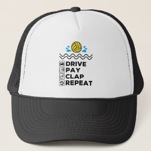 Water Polo Dad Mum Parent Drive Pay Clap Repeat Trucker Hat