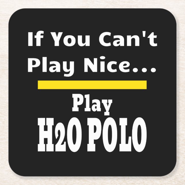 Water Polo Funny Sarcastic H2O Square Paper Coaster (Front)