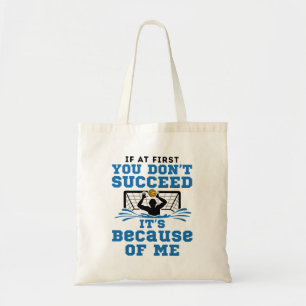 Water Polo Goalie If At First You Don't Succeed Tote Bag