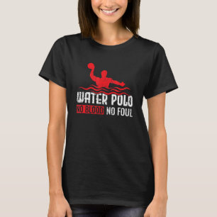 Water Polo No Blood No Foul Water Polo
