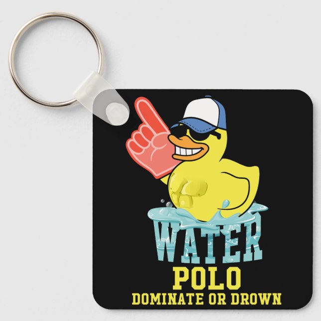 Water Polo Rubber Duck Dominate or Drown on Funny  Key Ring (Front)