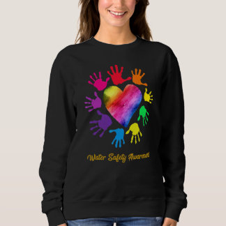 Water Safety Awareness Hands Water Safety Sweatshirt
