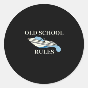 Water Ski Boat Lake Lover Old School Rules Water S Classic Round Sticker