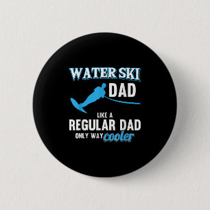 Water Ski Dad Like A Regular Dad Beach Athletes Wa 6 Cm Round Badge